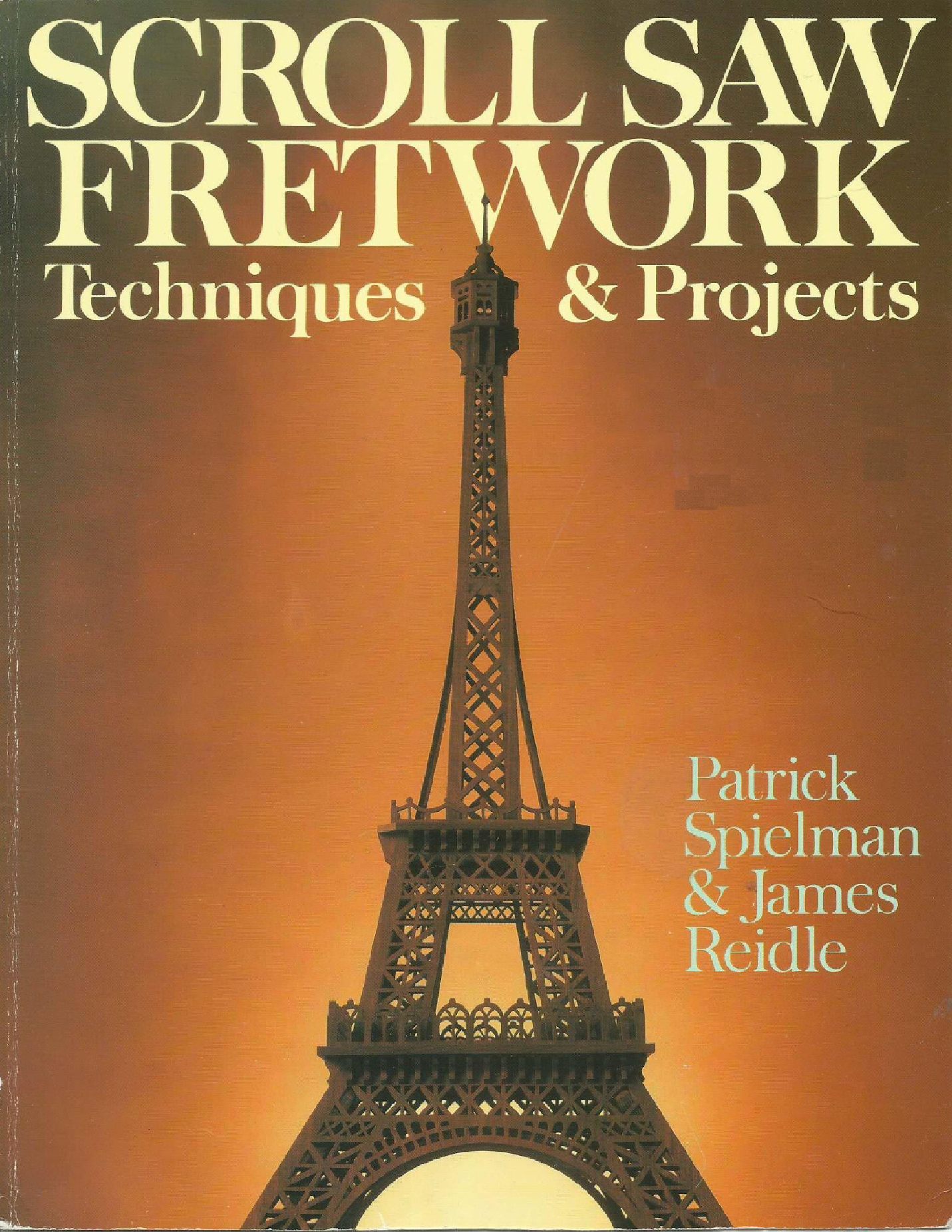 Scroll Saw Fretwork Techniques and Projects  Patrick R. Spielman, James Reidle 207页