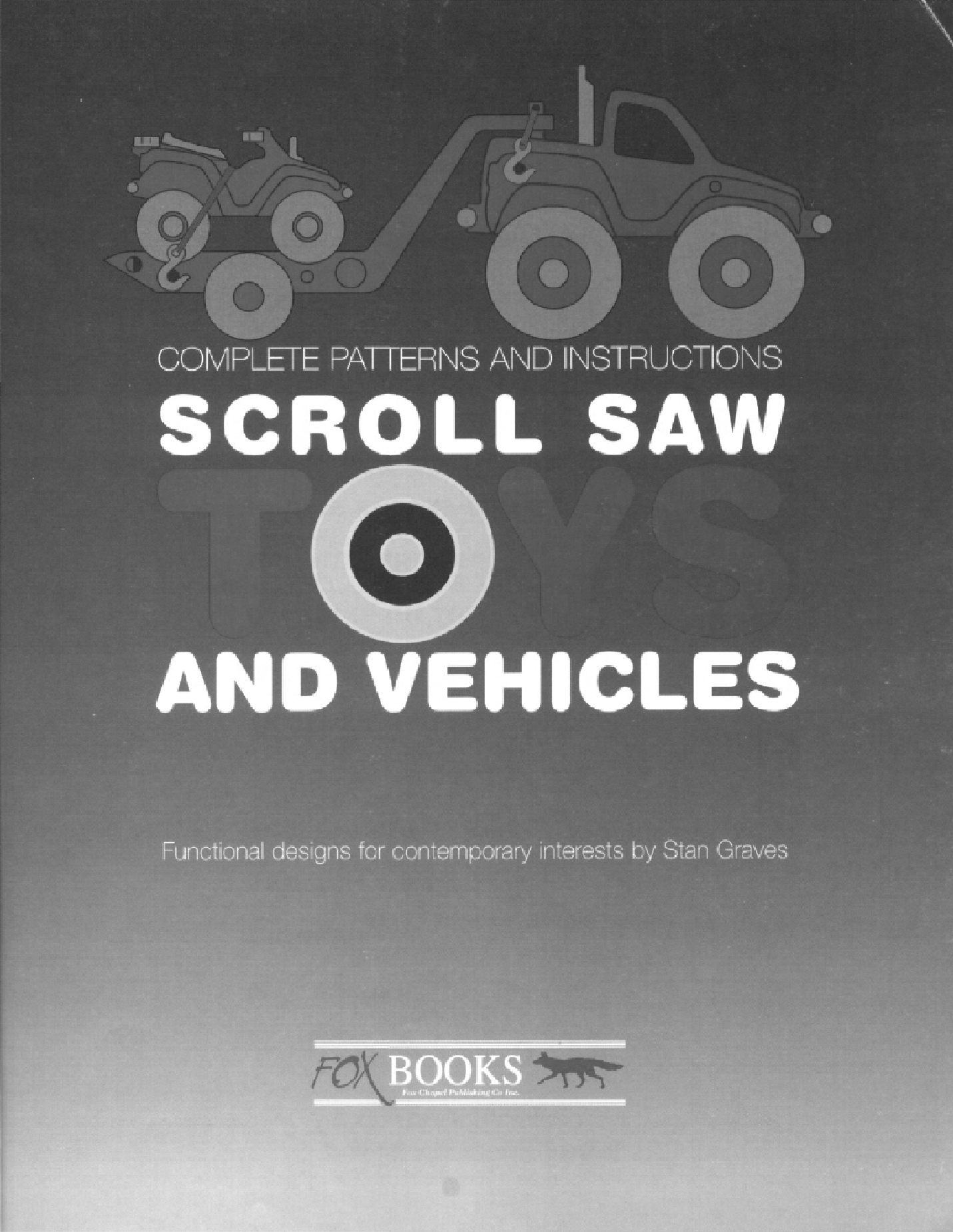 Scroll Saw Toys and Vehicles A Complete Technique and Project Pattern Manual 42页