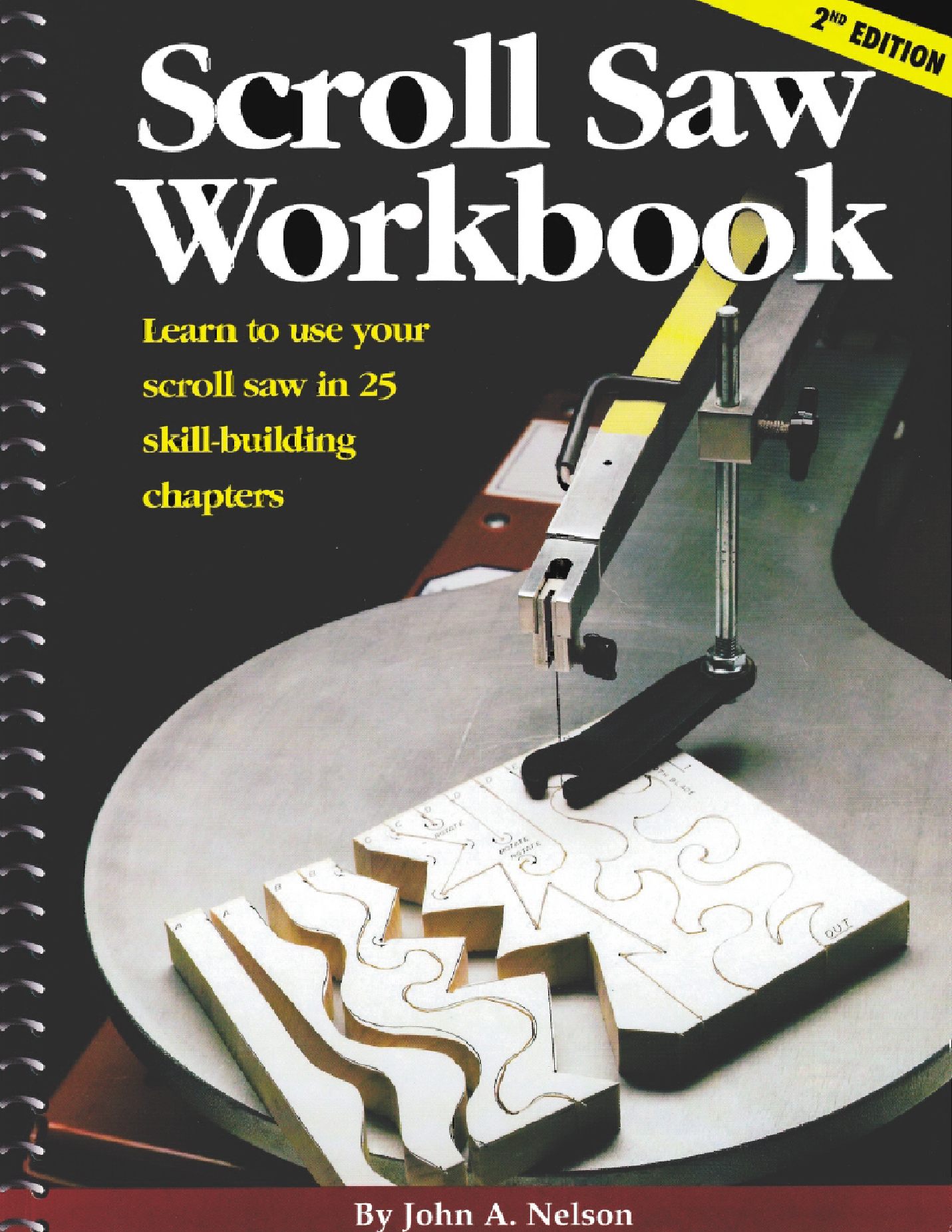 Scroll Saw Workbook  Learn to Use Your Scroll Saw in 25 Skill Building Chapters 2003  94页