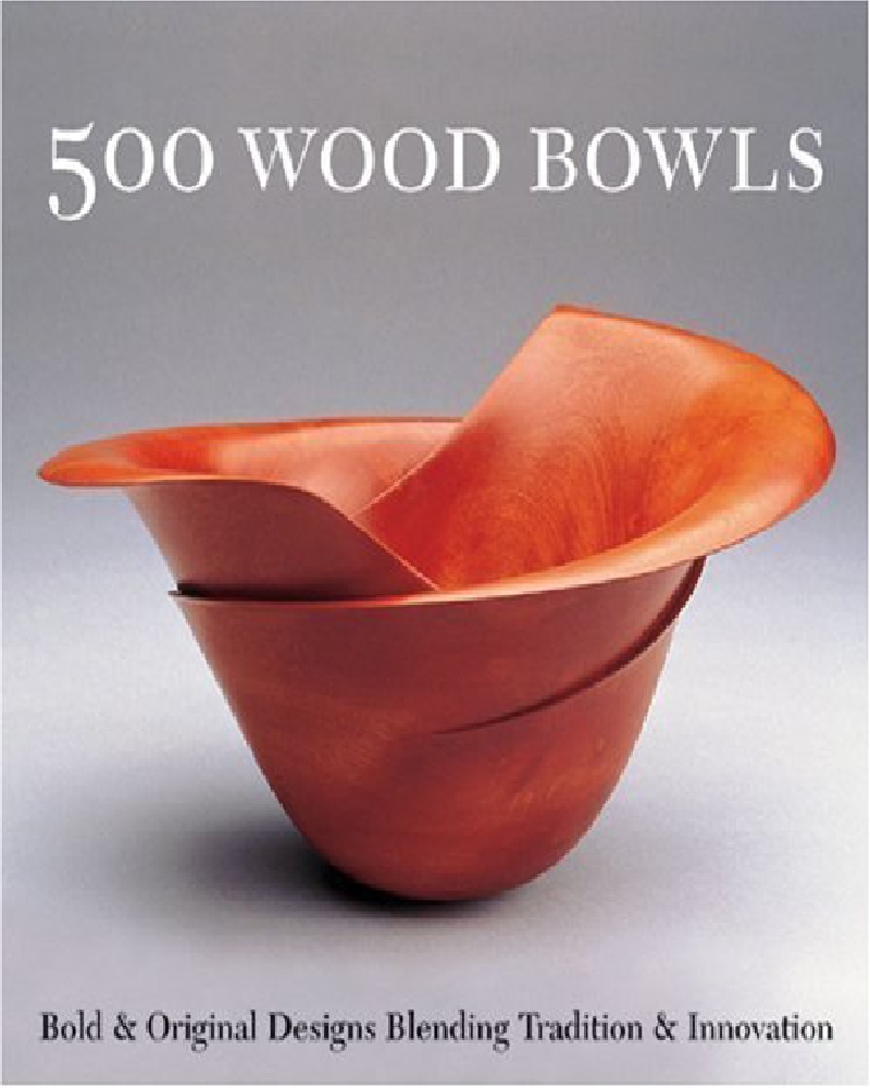 500 Wood Bowls Bold Original Designs Blending Tradition Innovation by Katherine Duncan Almone 394页