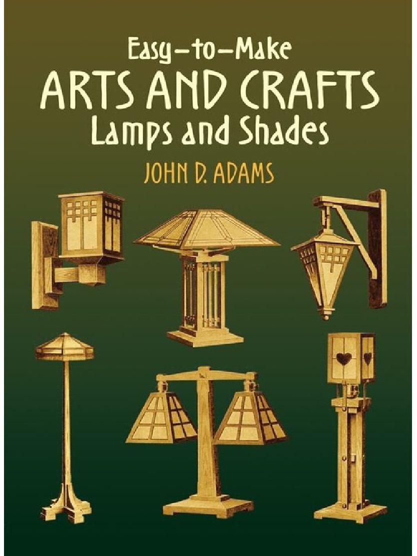 Easy-to-Make Arts and Crafts Lamps and Shades 2005 78页