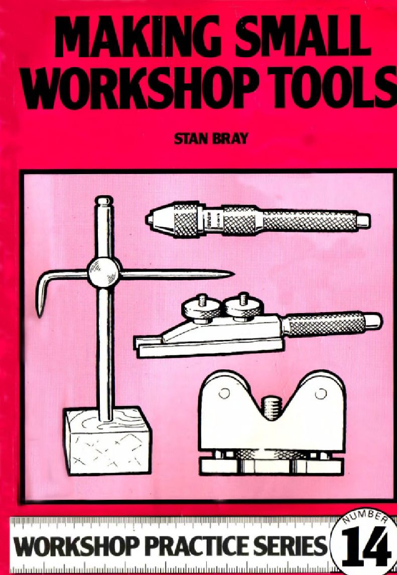 Making Small Workshop Tools (Workshop Practice Series 14)  1991 96页