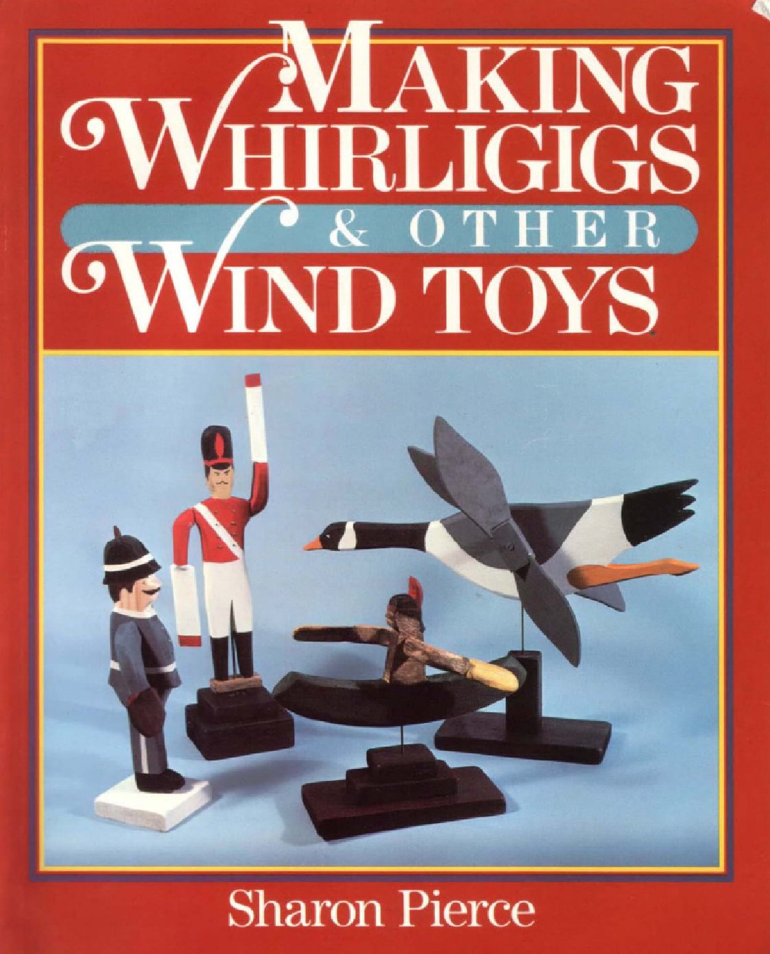 Making Whirligigs and Other Wind Toys 133页