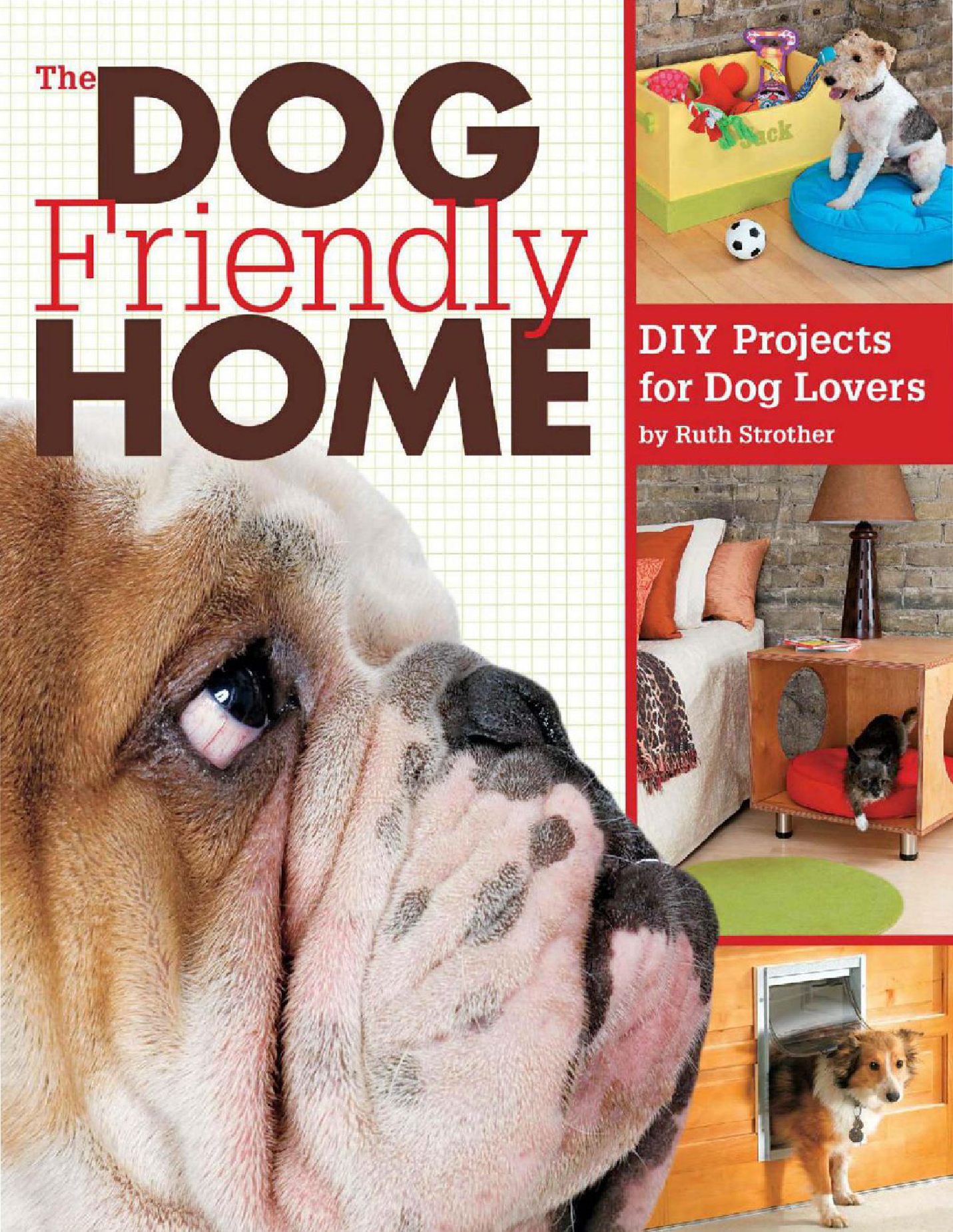 The Dog Friendly Home DIY Projects for Dog Lovers_狗友好的主页：爱狗 130页