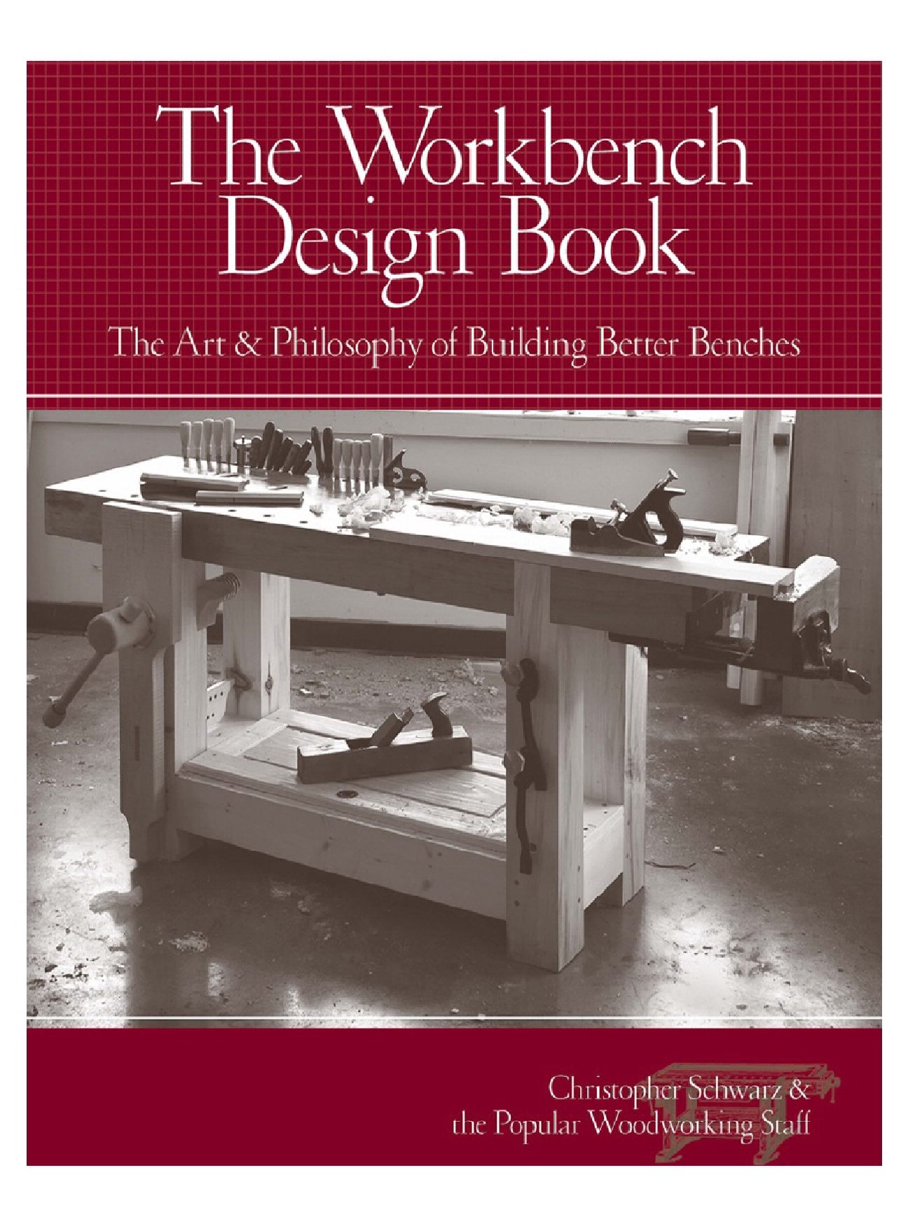 The Workbench Design Book_The Art & Philosophy of Building Better Benches  2011_ 311页