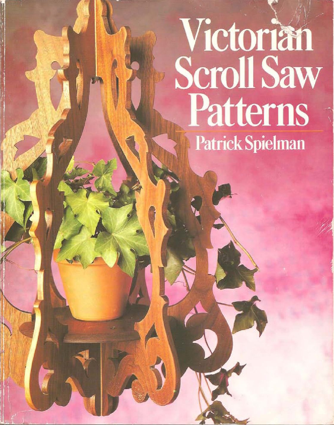 Victorian Scroll Saw Patterns – Patrick Spielman 106页