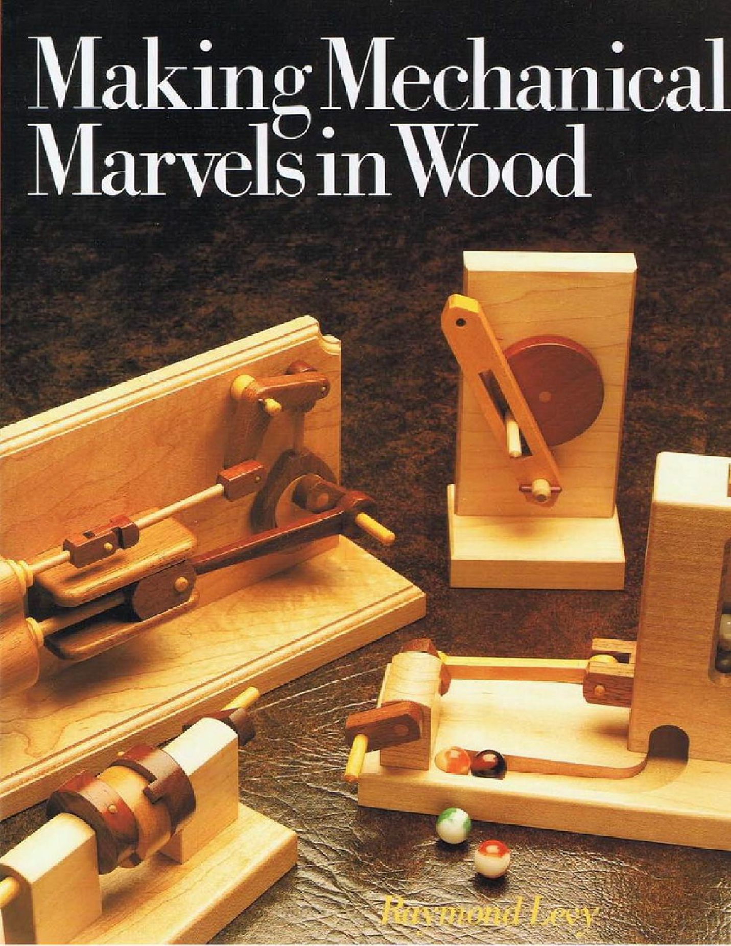Making Mechanical Marvels in Wood 192页